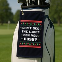 Cant See The Lines Can You Russ Ugly Christmas Golf Towel