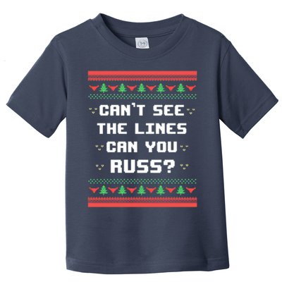 Cant See The Lines Can You Russ Ugly Christmas Toddler T-Shirt