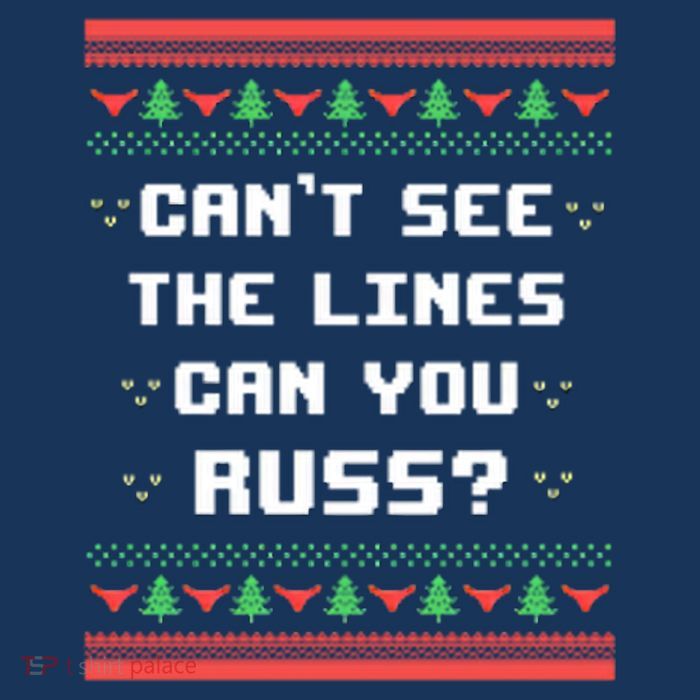 Cant See The Lines Can You Russ Ugly Christmas Toddler T-Shirt