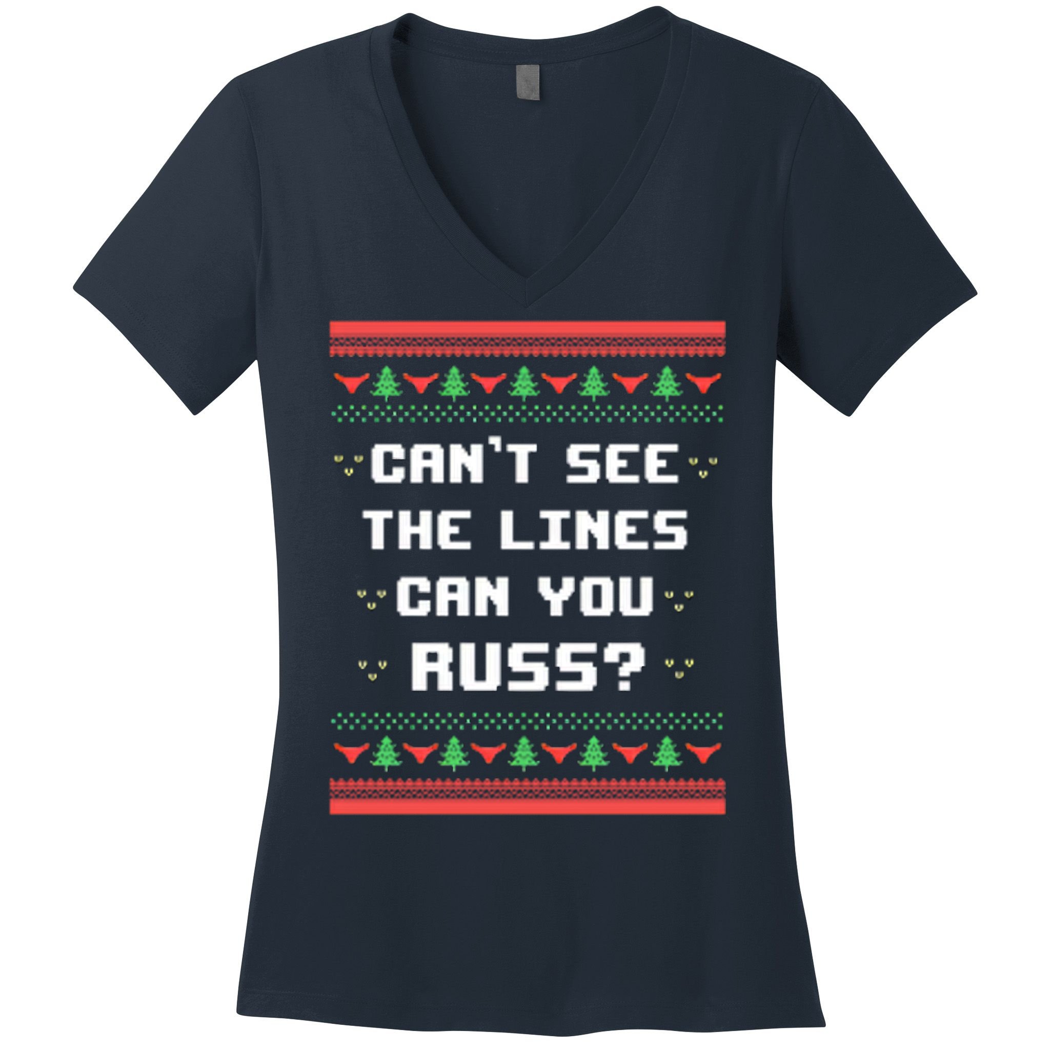 Cant See The Lines Can You Russ Ugly Christmas Women's V-Neck T-Shirt