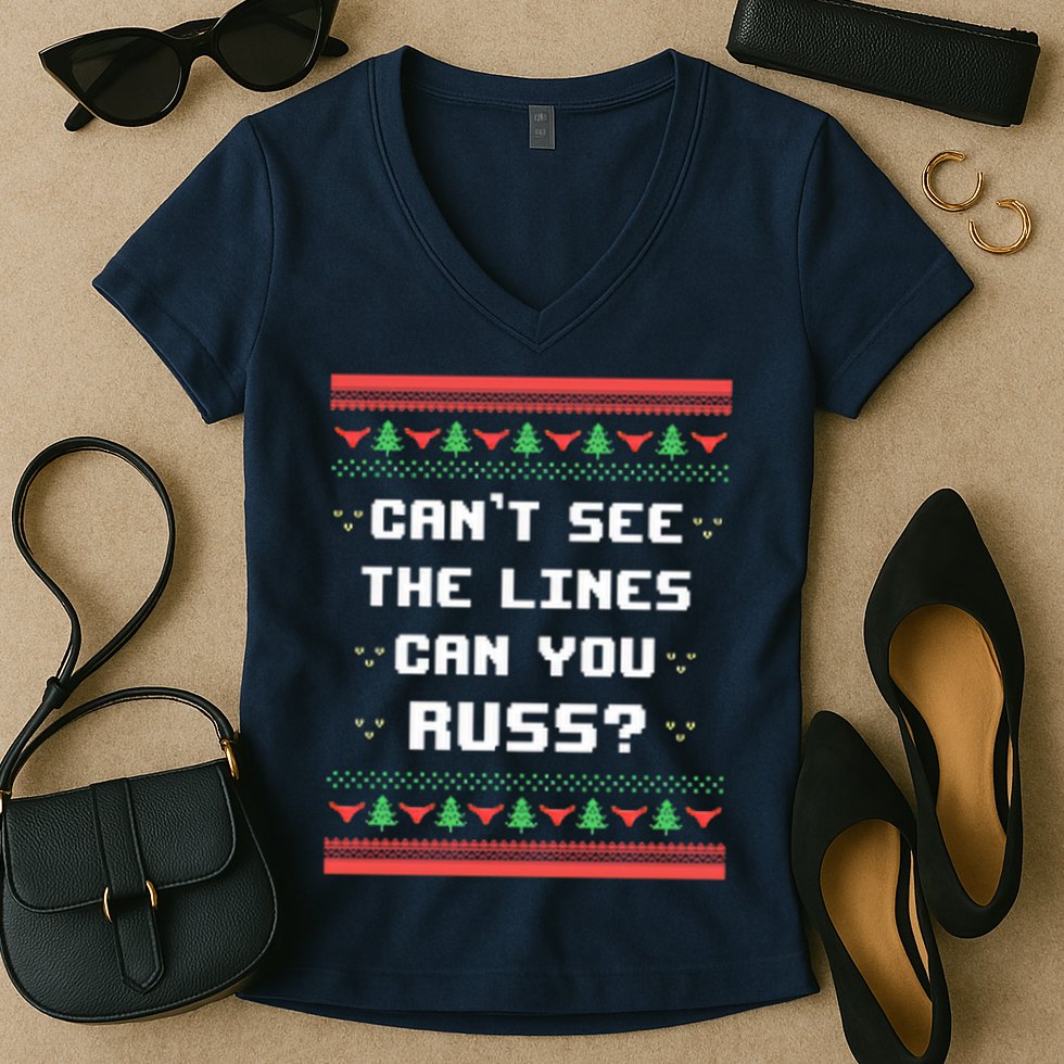 Cant See The Lines Can You Russ Ugly Christmas Women's V-Neck T-Shirt