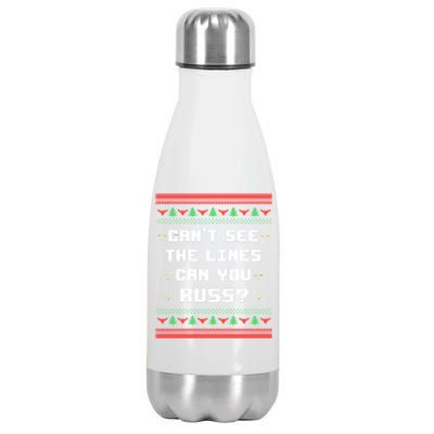 Cant See The Lines Can You Russ Ugly Christmas Stainless Steel Insulated Water Bottle