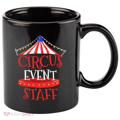 Circus Staff Themed Birthday Gifts 11oz C Handle Ceramic Mug