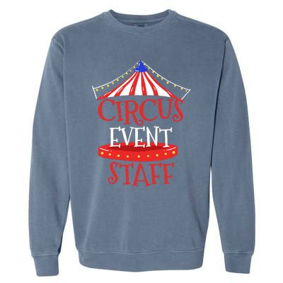 Circus Staff Themed Birthday Gifts Garment-Dyed Sweatshirt