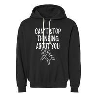 Cant Stop Thinking About You Garment-Dyed Fleece Hoodie