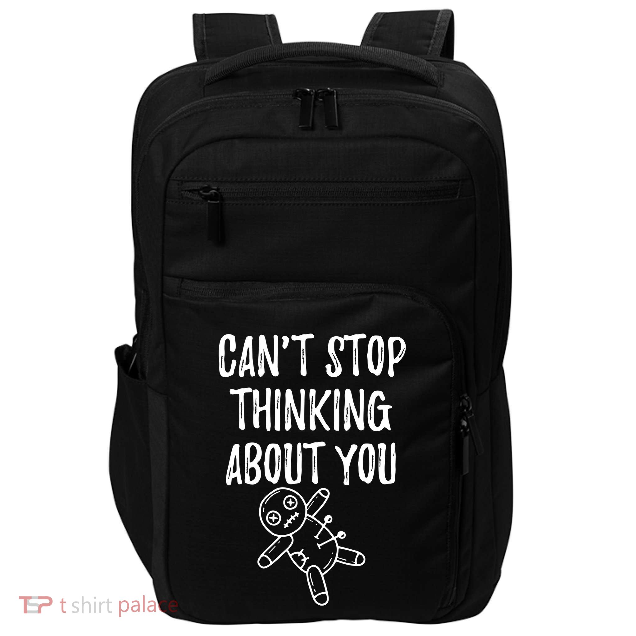 Cant Stop Thinking About You Impact Tech Backpack