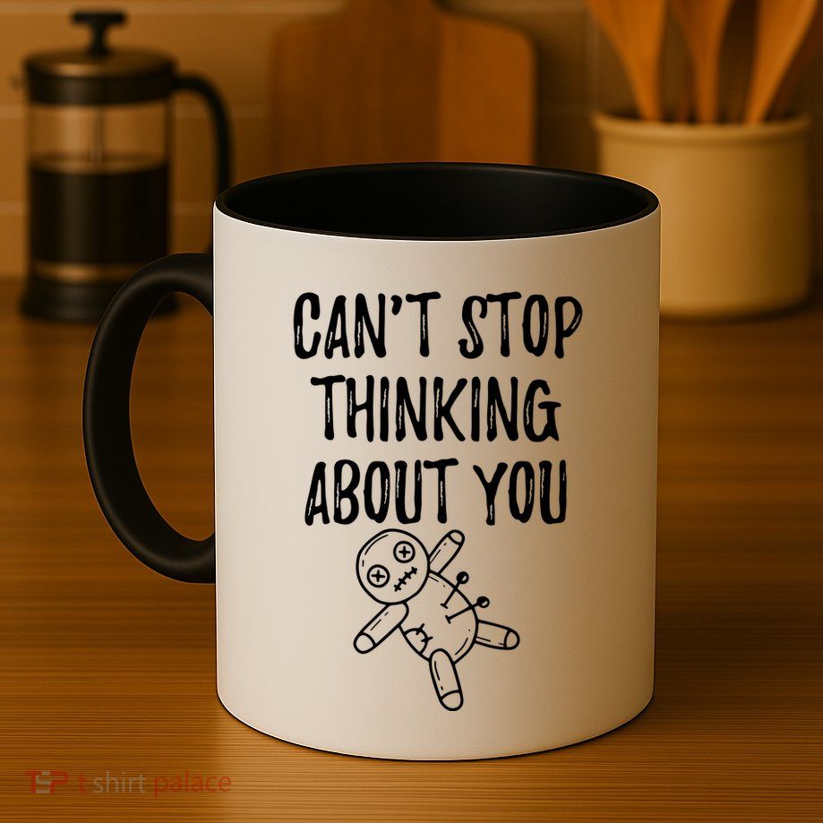 Cant Stop Thinking About You Mug