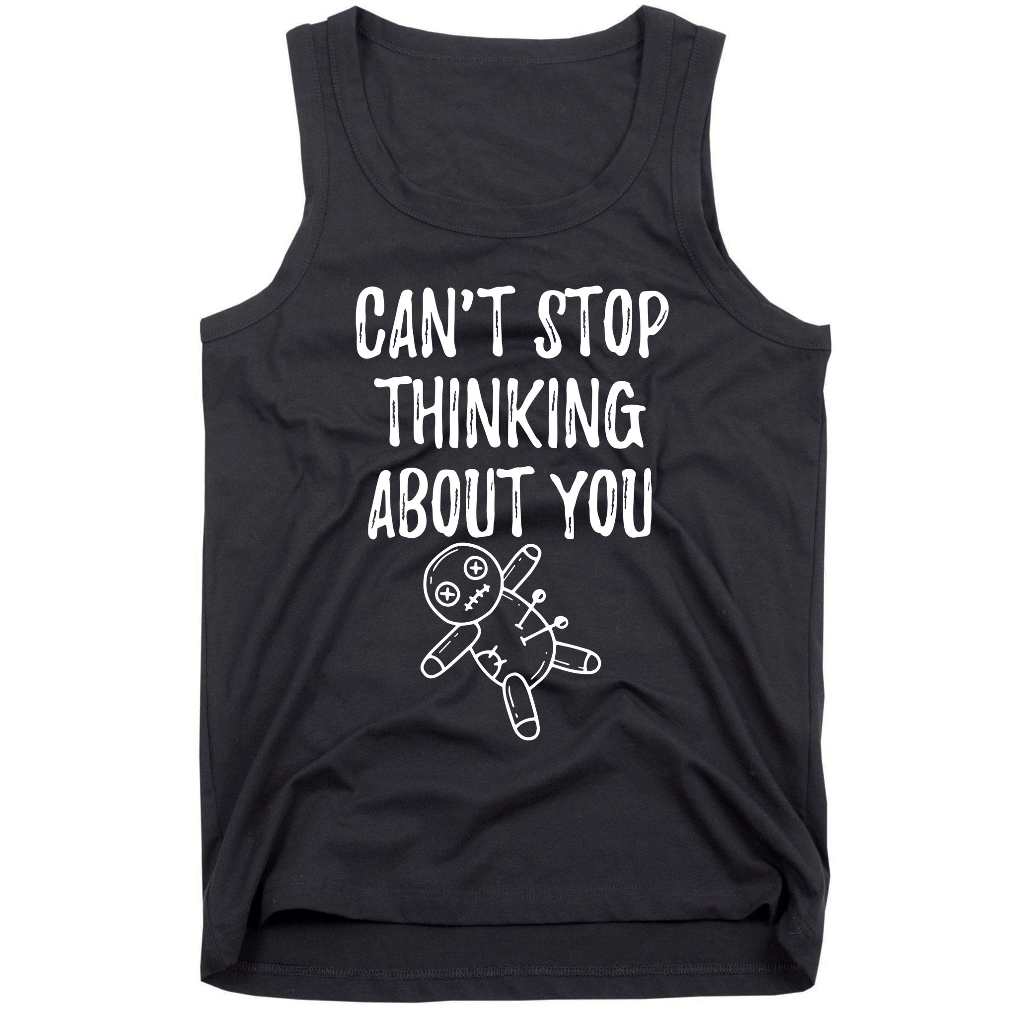 Cant Stop Thinking About You Tank Top