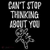 Cant Stop Thinking About You Toddler T-Shirt