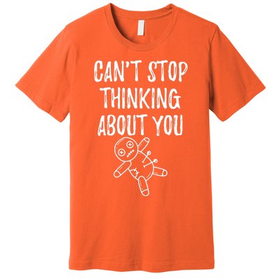 Cant Stop Thinking About You Premium T-Shirt