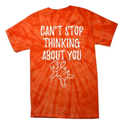 Cant Stop Thinking About You Tie-Dye T-Shirt