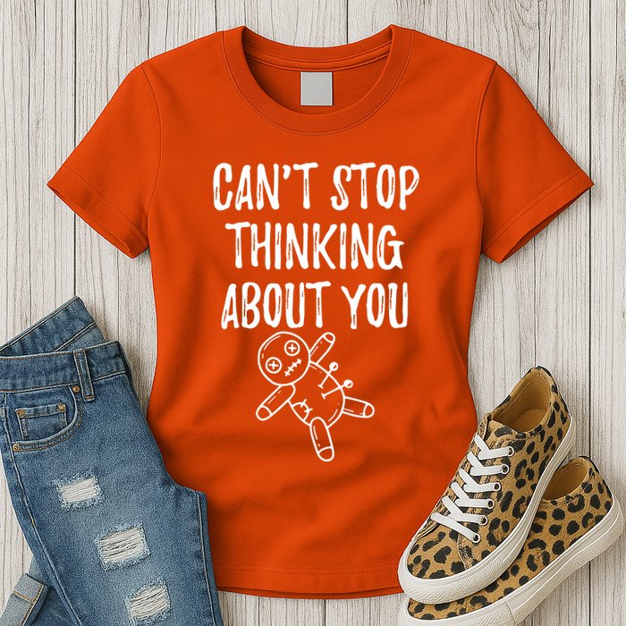 Cant Stop Thinking About You Womens T-Shirt