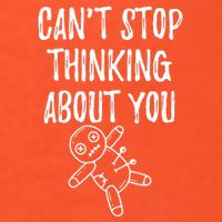 Cant Stop Thinking About You Womens T-Shirt