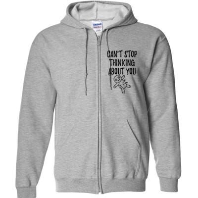 Cant Stop Thinking About You Full Zip Hoodie