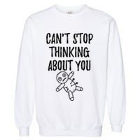 Cant Stop Thinking About You Garment-Dyed Sweatshirt