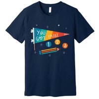 Cute State Testing Day Motivational Teacher You Got This Premium T-Shirt