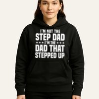 Cool Step Up Dad For Father World's Best Stepdad Ever Hoodie