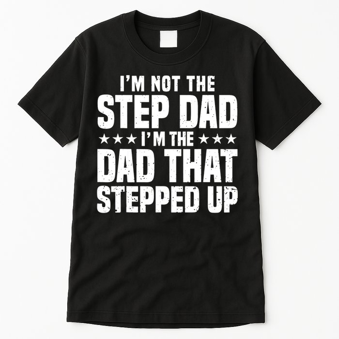 Cool Step Up Dad For Father World's Best Stepdad Ever Tall T-Shirt