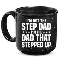 Cool Step Up Dad For Father World's Best Stepdad Ever 15oz Campfire Ceramic Mug