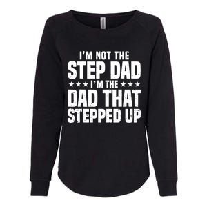 Cool Step Up Dad For Father World's Best Stepdad Ever Womens California Wash Sweatshirt