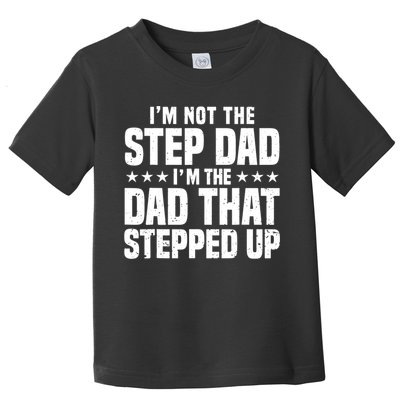 Cool Step Up Dad For Father World's Best Stepdad Ever Toddler T-Shirt