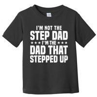 Cool Step Up Dad For Father World's Best Stepdad Ever Toddler T-Shirt