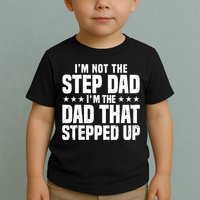 Cool Step Up Dad For Father World's Best Stepdad Ever Toddler T-Shirt