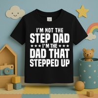 Cool Step Up Dad For Father World's Best Stepdad Ever Toddler T-Shirt