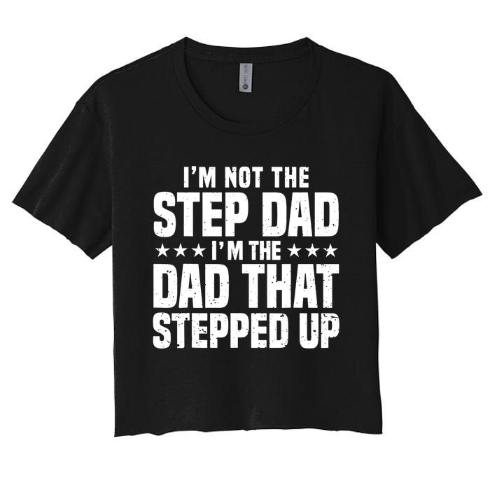 Cool Step Up Dad For Father World's Best Stepdad Ever Women's Crop Top Tee