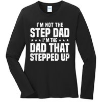 Cool Step Up Dad For Father World's Best Stepdad Ever Ladies Long Sleeve Shirt