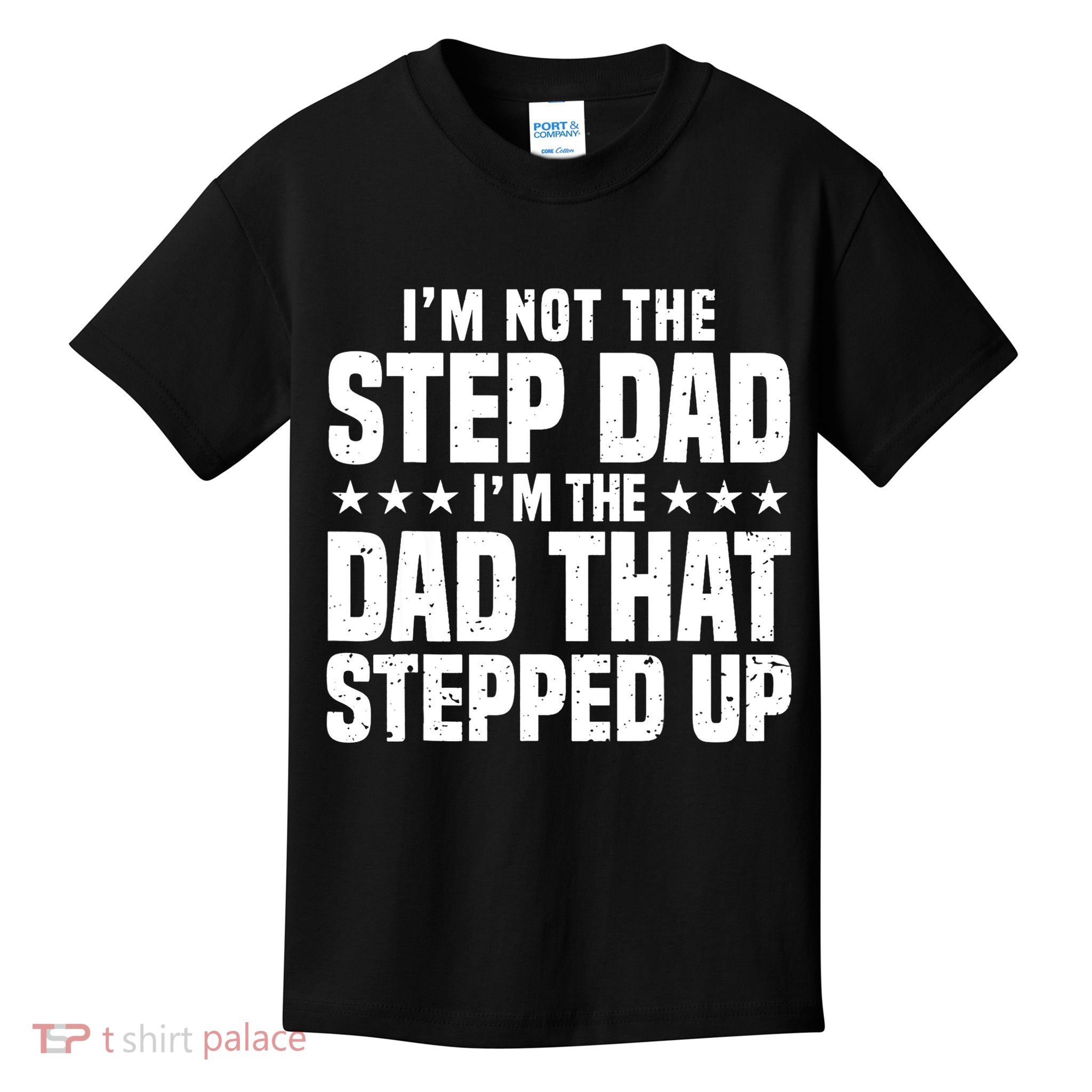 Cool Step Up Dad For Father World's Best Stepdad Ever Kids T-Shirt