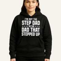 Cool Step Up Dad Father Worlds Best Stepdad Ever Hoodie