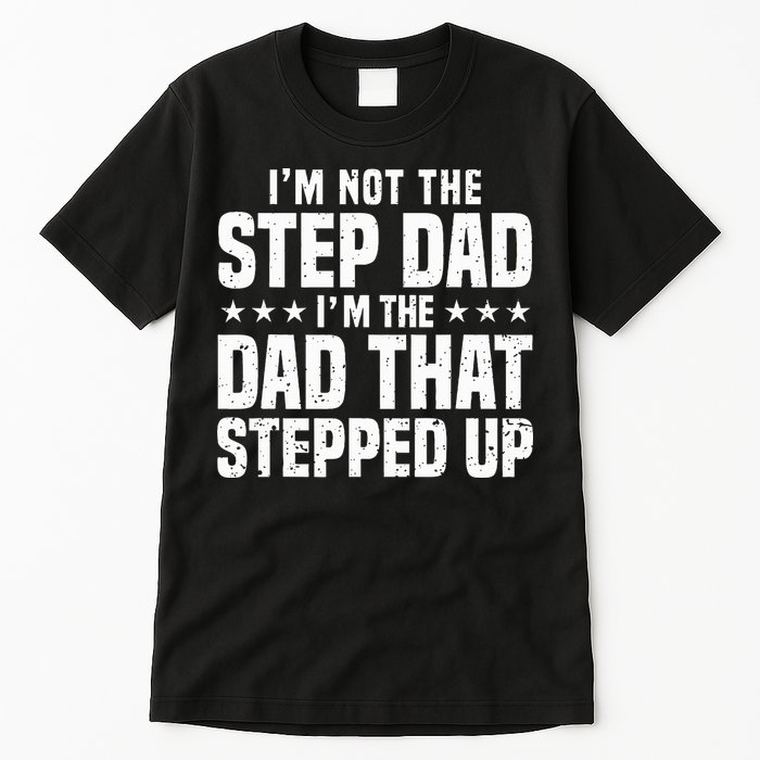 Cool Step Up Dad Father Worlds Best Stepdad Ever Tall T-Shirt