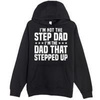 Cool Step Up Dad Father Worlds Best Stepdad Ever Premium Pullover Hoodie