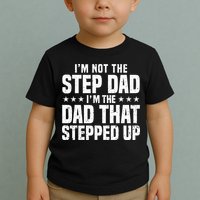 Cool Step Up Dad Father Worlds Best Stepdad Ever Toddler T-Shirt