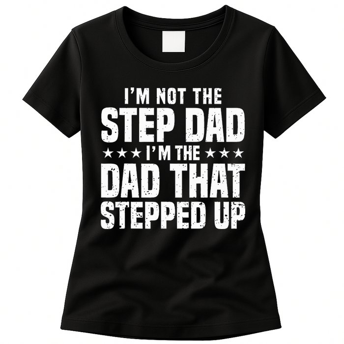 Cool Step Up Dad Father Worlds Best Stepdad Ever Womens T-Shirt