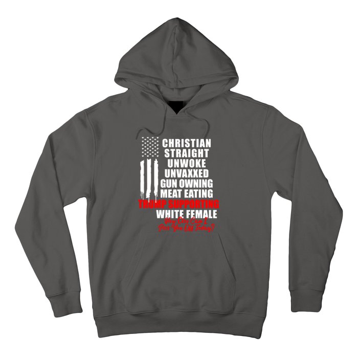 Christian Straight Unwoke Unvaxxed Gun Owning Meat Eating Trump Supporter Female Hoodie