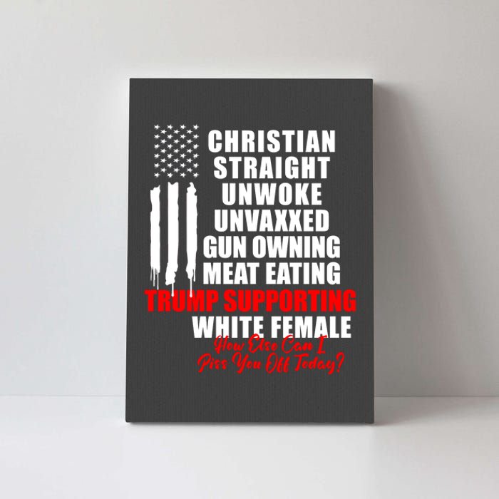 Christian Straight Unwoke Unvaxxed Gun Owning Meat Eating Trump Supporter Female Canvas