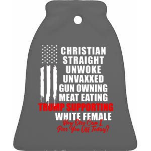 Christian Straight Unwoke Unvaxxed Gun Owning Meat Eating Trump Supporter Female Ceramic Bell Ornament