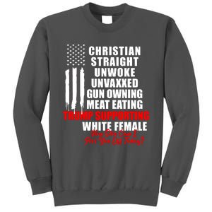 Christian Straight Unwoke Unvaxxed Gun Owning Meat Eating Trump Supporter Female Tall Sweatshirt