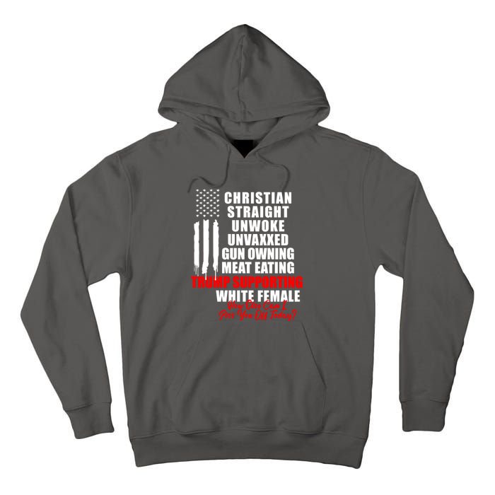 Christian Straight Unwoke Unvaxxed Gun Owning Meat Eating Trump Supporter Female Tall Hoodie