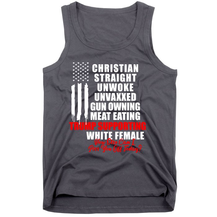 Christian Straight Unwoke Unvaxxed Gun Owning Meat Eating Trump Supporter Female Tank Top