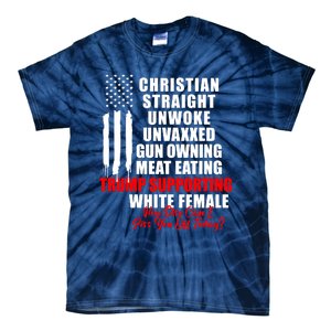 Christian Straight Unwoke Unvaxxed Gun Owning Meat Eating Trump Supporter Female Tie-Dye T-Shirt