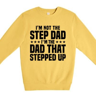 Cool Step Up Dad Father Worlds Best Stepdad Ever Gift Premium Crewneck Sweatshirt