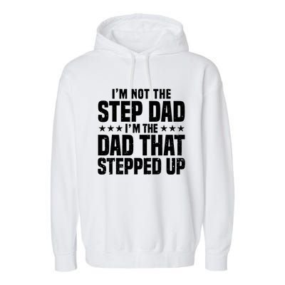 Cool Step Up Dad Father Worlds Best Stepdad Ever Gift Garment-Dyed Fleece Hoodie