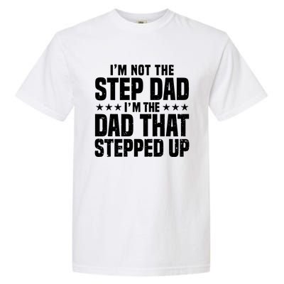 Cool Step Up Dad Father Worlds Best Stepdad Ever Gift Garment-Dyed Heavyweight T-Shirt