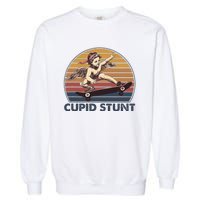 Cupid Stunt Unhinged Cringe Funny Inappropriate Embarrassing Garment-Dyed Sweatshirt