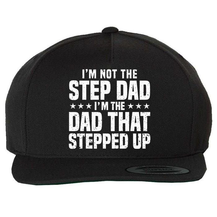 Cool Step Up Dad For Father Worlds Best Stepdad Ever Wool Snapback Cap