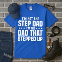 Cool Step Up Dad For Father Worlds Best Stepdad Ever Tall T-Shirt