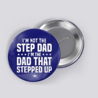 Cool Step Up Dad For Father Worlds Best Stepdad Ever Button